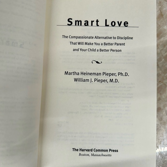 Smart Love, the compassionate alternative to discipline by Martha and W Pieper - Picture 2 of 4